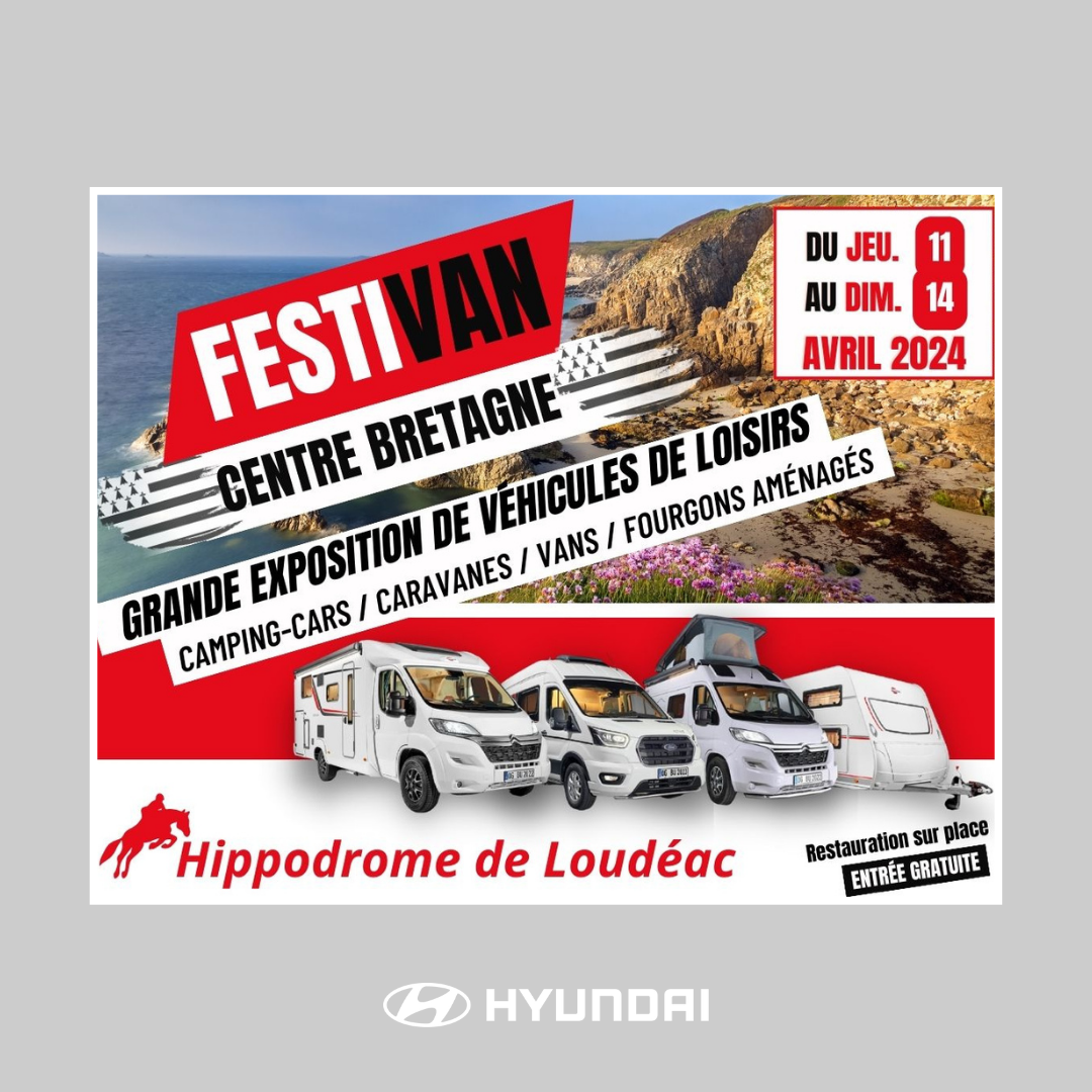 HYUNDAI et FESTIVAN 2024 à Loudéac : La Grande Exposition de Camping-Cars et Vans pour les Aventuriers